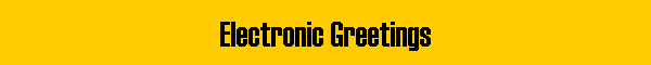 Electronic Greetings
